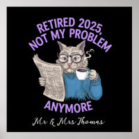 Retired 2025: Not My Problem Anymore Funny