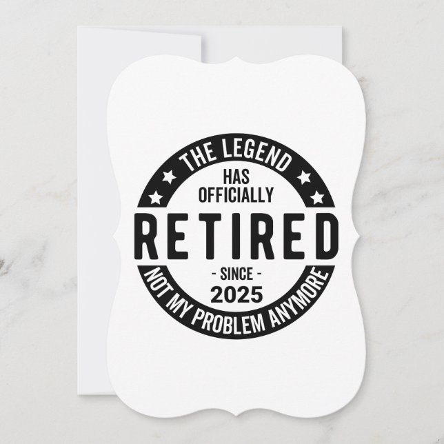 Retired 2025 Not My Problem anymore - Retirement  Note Card (Front)