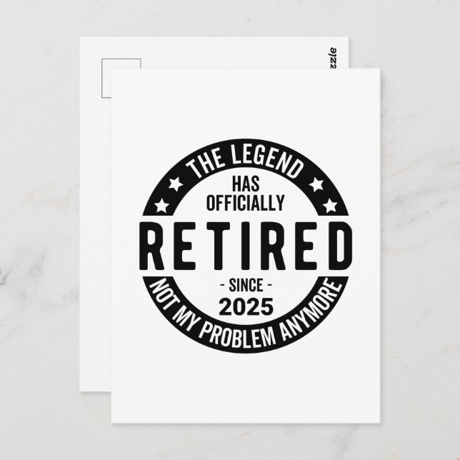 Retired 2025 Not My Problem anymore - Retirement  Postcard (Front/Back)