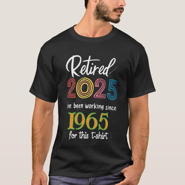 Retired 2025 Personalized Work Year Retirement Gif T-Shirt (Front)