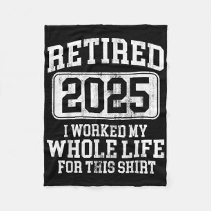 Retired 2025 Retirement Men Women Humor T-shirt.pn Fleece Blanket