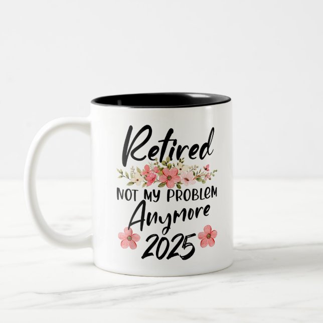 Retired 2025 Retirement Men Women Humor Two-Tone Coffee Mug (Left)