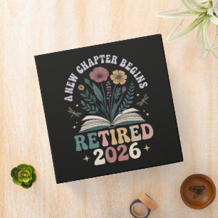 Retired 2026 A New Chapter Begins 3 Ring Binder