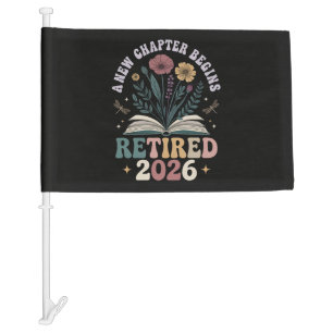 Retired 2026 A New Chapter Begins Car Flag