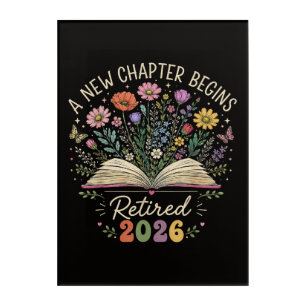 Retired 2026 A New Chapter Begins Retirement Acrylic Print