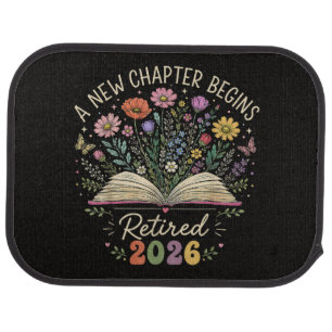 Retired 2026 A New Chapter Begins Retirement Car Floor Mat