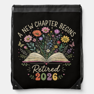 Retired 2026 A New Chapter Begins Retirement Drawstring Bag
