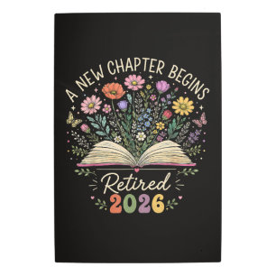Retired 2026 A New Chapter Begins Retirement Metal Print