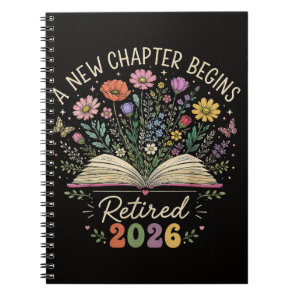 Retired 2026 A New Chapter Begins Retirement Notebook