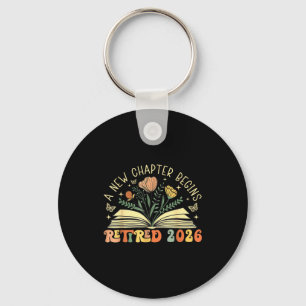 Retired 2026 A New Chapter Begins Retirement Teach Keychain