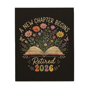 Retired 2026 A New Chapter Begins Retirement Wood Wall Art
