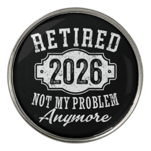 Retired 2026 Funny Retirement 2026 Men Women Golf Ball Marker