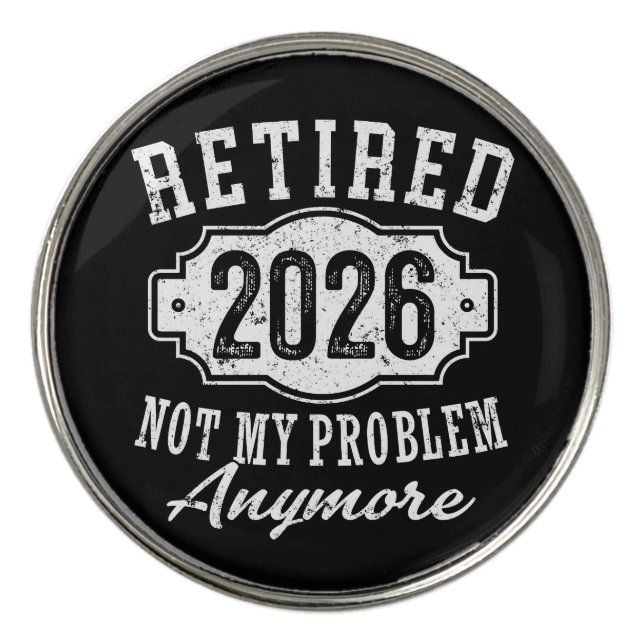 Retired 2026 Funny Retirement 2026 Men Women Golf Ball Marker (Front)