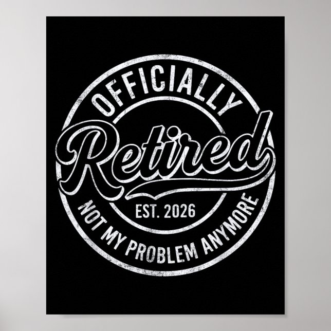 Retired 2026 Funny Retirement For Men Women Humor  Poster (Front)