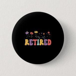 Retired 2026 im retired not my problem anymore ret button