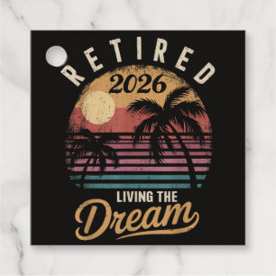 Retired 2026 Living the Dream Retirement Favor Tags