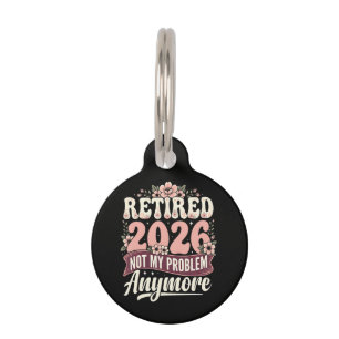 Retired 2026 Not My Problem Anymore Floral Pet ID Tag