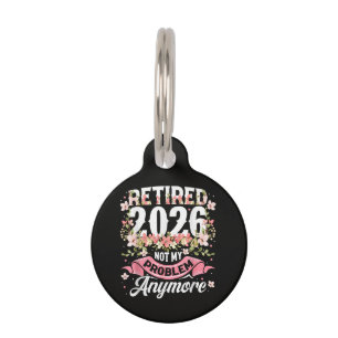 Retired 2026 Not My Problem Anymore Floral Pet ID Tag