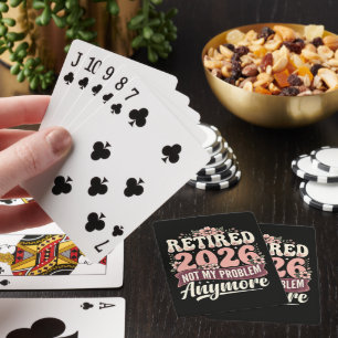 Retired 2026 Not My Problem Anymore Floral Poker Cards