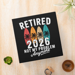 Retired 2026 Not My Problem Anymore Hawaii Palm 3 Ring Binder