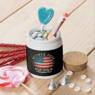 Retired 2026 not My Problem Anymore US Flag Candy Jar