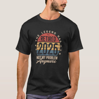 Retired 2026 Retro Vintage Retirement Not My Probl T-Shirt