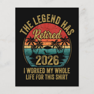 Retired 2026 Worked Whole Life For This Retiret Flyer
