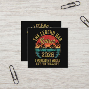 Retired 2026 Worked Whole Life For This Retiret Square Business Card
