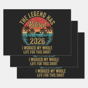 Retired 2026 Worked Whole Life For This Retiret Wrapping Paper Sheets