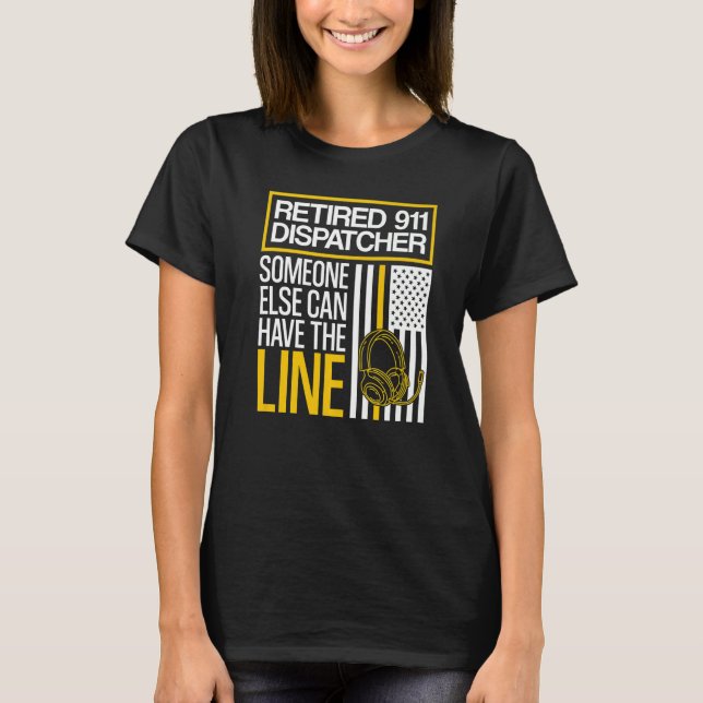 Retired 911 Dispatcher Retirement T-Shirt (Front)
