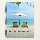 Retired - Aaah...Retirement Planner<br><div class="desc">Retired - Aaah... Retirement. Popular relaxing beach chairs under sun umbrella.</div>