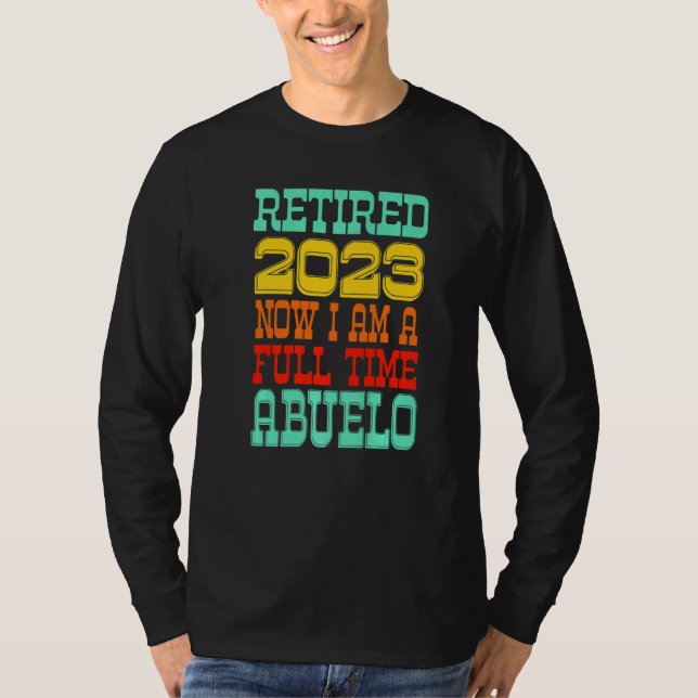 Retired Abuelo 2023 T-Shirt (Front)