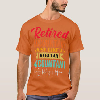 Retired Accountant Funny Accountant Retirement T-Shirt