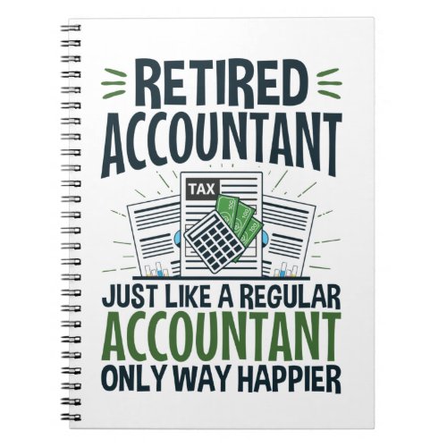 Retired Accountant Funny CPA Retirement Happier Notebook