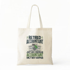 Retired Accountant Funny CPA Retirement Happier Tote Bag