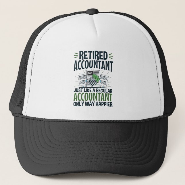 Retired Accountant Funny CPA Retirement Happier Trucker Hat (Front)