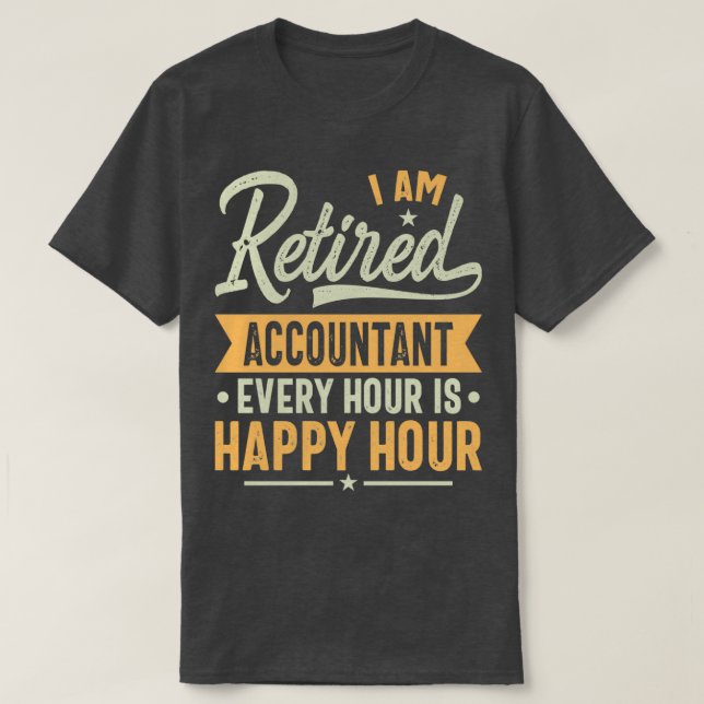 Retired Accountant Gift Ideas Accountant Retired G T-Shirt (Design Front)