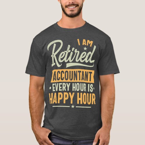 Retired Accountant Gift Ideas Accountant Retired G T_Shirt