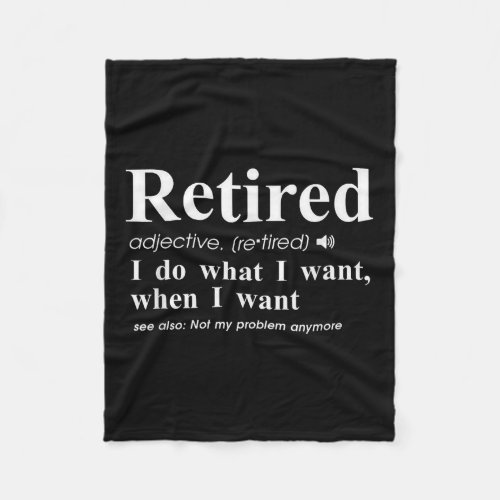 Retired Adjective I Do What I Want When I Want 