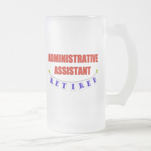 RETIRED ADMINISTRATIVE ASST FROSTED GLASS BEER MUG (Right)