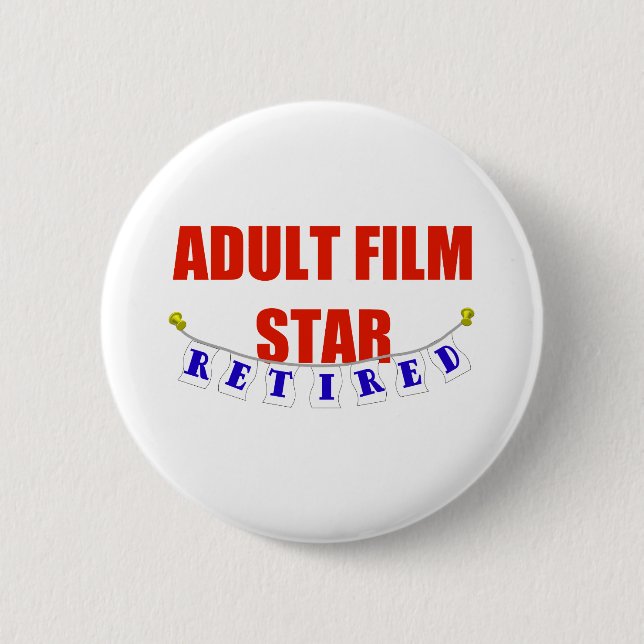 RETIRED ADULT FILM STAR BUTTON (Front)
