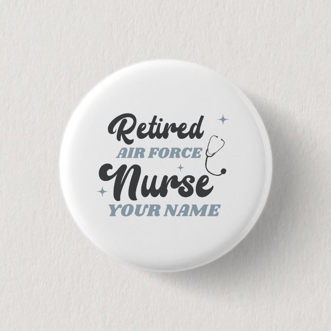 Retired Air Force Nurse Retirement Button (Front)