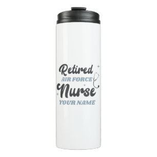 Retired Air Force Nurse Retirement Thermal Tumbler