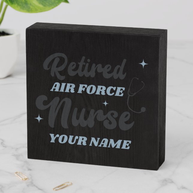 Retired Air Force Nurse Retirement Wooden Box Sign (In Situ Horizontal)
