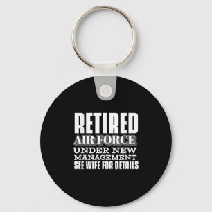 Retired Air Force Under New Management Retirement Keychain