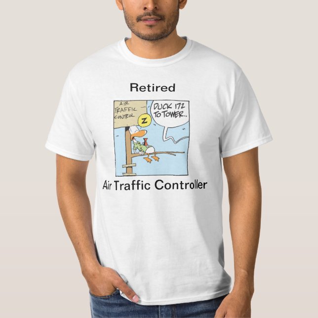 Retired Air Traffic Controller Humor Shirt (Front)
