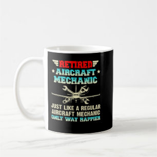 Retired Aircraft Mechanic Regular Aircraft Mechani Coffee Mug