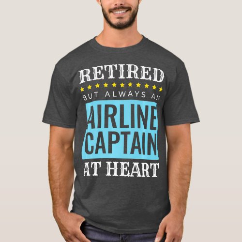 Retired Airline Captain  Pilot Retirement Gift T_Shirt