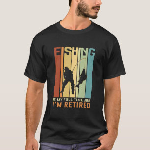 Retired and Fishing T-Shirt