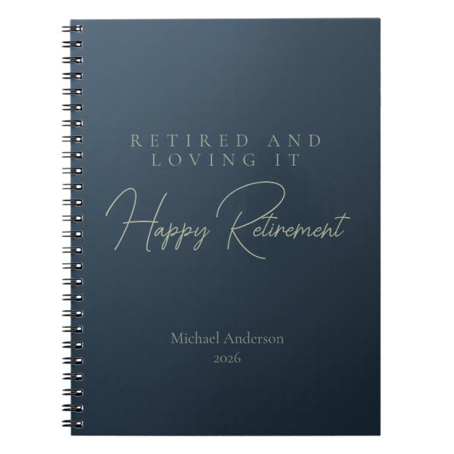 Retired and Loving It Gift Notebook (Front)